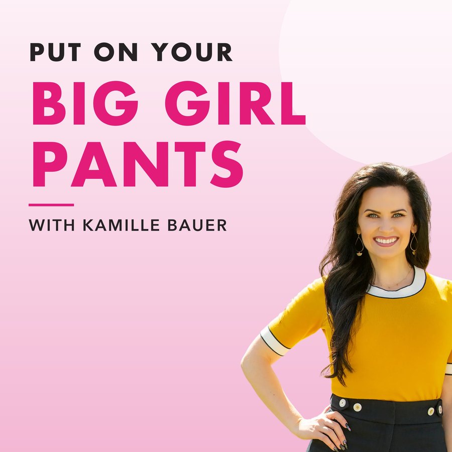Put On Your Big Girl Pants podcast